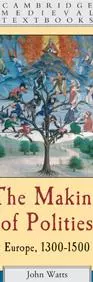 The Making of Polities: Europe, 1300-1500